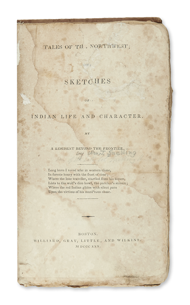 (AMERICAN INDIANS.) [Snelling, William J.] Tales of the Northwest; or, Sketches of Indian Life and Character.